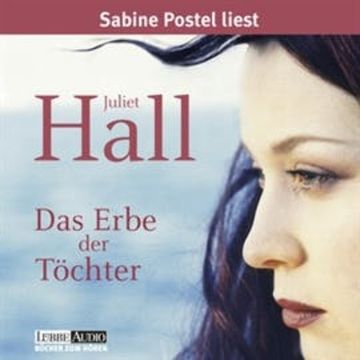 Das Erbe der Töchter audiobook, Juliet Hall