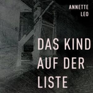 Das Kind auf der Liste, Annette Leo
