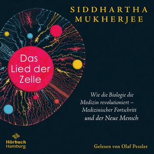 Das Lied der Zelle, Siddhartha Mukherjee