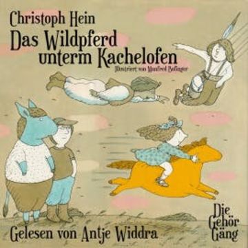 Das Wildpferd unterm Kachelofen audiobook, Christoph Hein