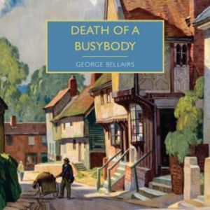 Death of a Busybody, George Bellairs