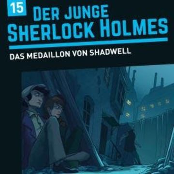 Der junge Sherlock Holmes, Folge 15: Das Medaillon von Shadwell audiobook, David Bredel, Florian Fickel