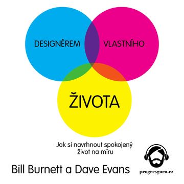 Designérem vlastního života audiobook, Bill Burnett, Dave Evans