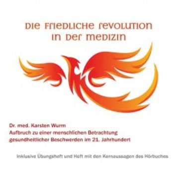Die friedliche Revolution in der Medizin audiobook, Dr. Karsten Wurm