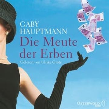 Die Meute der Erben audiobook, Gaby Hauptmann