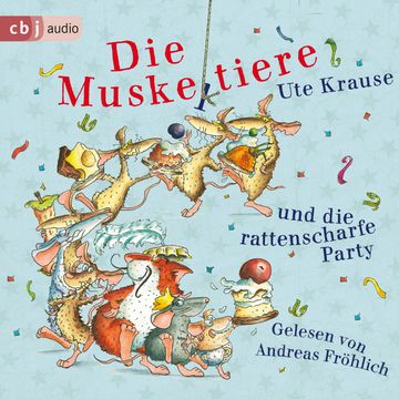 Die Muskeltiere und die rattenscharfe Party audiobook, Ute Krause