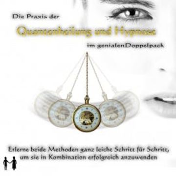 Die Praxis der Quantenheilung und Hypnose im genialen Doppelpack audiobook, Jeffrey Jey Bartle