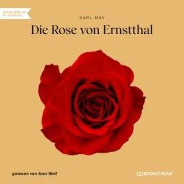 Die Rose von Ernstthal (Ungekürzt) audiobook, Karl May