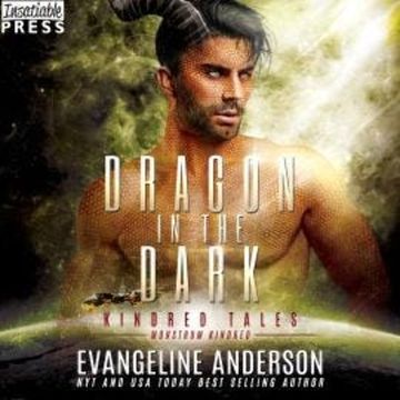 Dragon in the Dark - Kindred Tales, Book 43 (Unabridged) audiobook, Evangeline Anderson