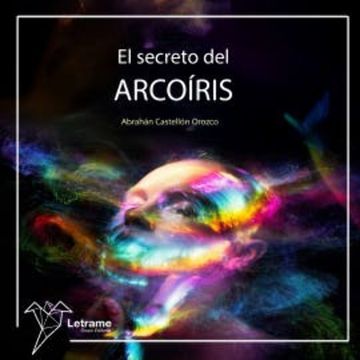El secreto del arcoíris audiobook, Abrahan Castellón Orozco