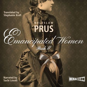 Emancipated Women, Book II audiobook, Bolesław Prus