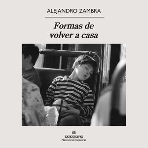 Formas de volver a casa, Alejandro Zambra
