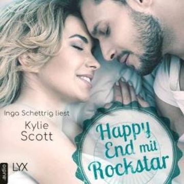 Happy End mit Rockstar - Rockstars, Teil (Ungekürzt) audiobook, Kylie Scott