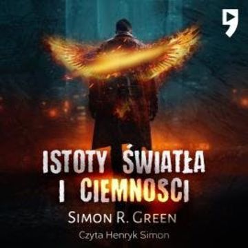 Istoty światła i ciemności. Tom II audiobook, Simon R. Green