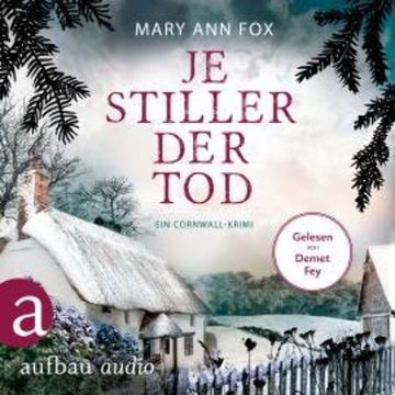 Je stiller der Tod - Mags Blake - Ein Cornwall-Krimi, Band 7 (Ungekürzt), Mary Ann Fox