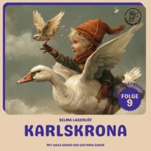 Karlskrona (Nils Holgersson, Folge 9), Selma Lagerlöf
