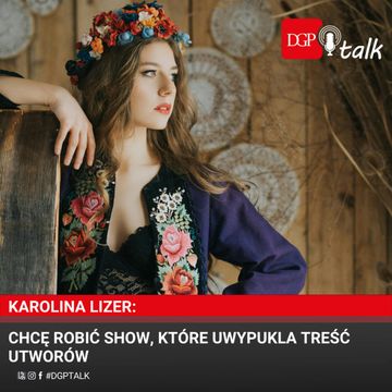 Karolina Lizer: Chcę robić show, które uwypukla treść utworów audiobook, Dziennik Gazeta Prawna
