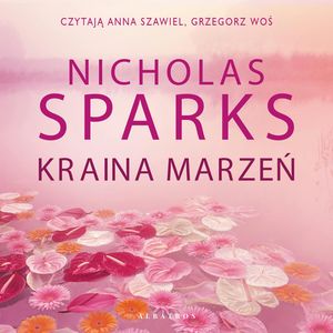 Kraina marzeń, Nicholas Sparks