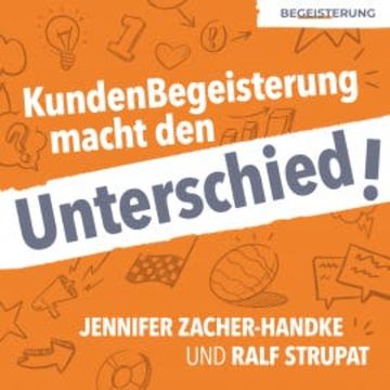 KundenBegeisterung macht den Unterschied! audiobook, Jennifer Zacher-Handke