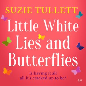 Little White Lies and Butterflies, Suzie Tullett