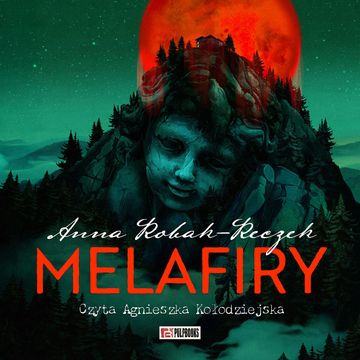 Melafiry audiobook, Anna Robak-Reczek