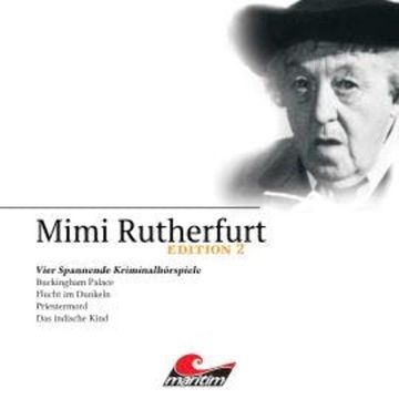 Mimi Rutherfurt, Edition 2: Vier Spannende Kriminalhörspiele audiobook, Ben Sachtleben, Ellen B. Crown