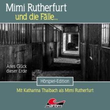 Mimi Rutherfurt, Folge 67: Alles Glück dieser Erde audiobook, Silke Walter