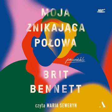 Moja znikająca połowa audiobook, Brit Bennett
