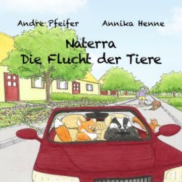 Naterra - Die Flucht der Tiere audiobook, André Pfeifer