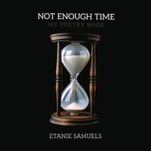 Not Enough Time, Etanie Samuels
