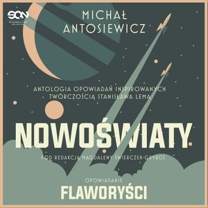 Nowoświaty. Flaworyści, Michał Antosiewicz