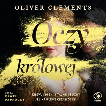 Oczy królowej audiobook, Oliver Clements