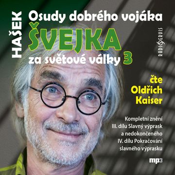 Osudy dobrého vojáka Švejka za světové války 3 audiobook, Jaroslav Hašek