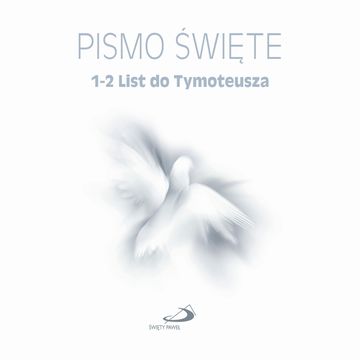 Pismo Święte. 1-2 List św. Pawła do Tymoteusza audiobook, Biblia Paulistów