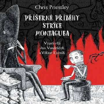 Příšerné příběhy strýce Montaguea audiobook, Chris Priestley