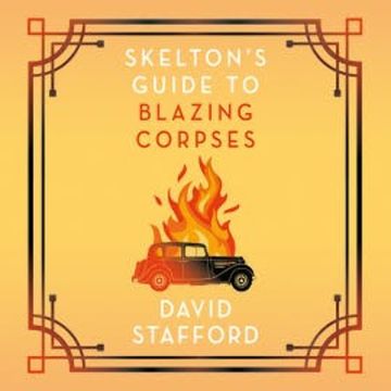 Skelton's Guide to Blazing Corpses audiobook, David Stafford