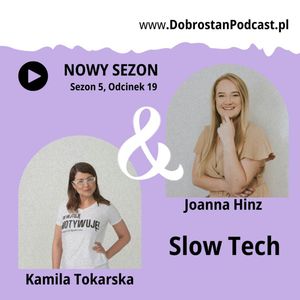 Slow Tech — Joanna Hinz, Kamila Tokarska