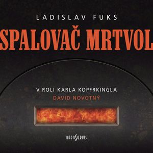 Spalovač mrtvol, Ladislav Fuks