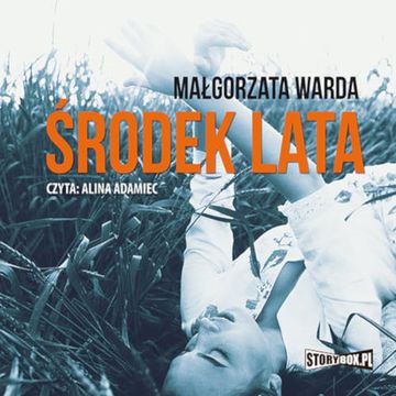 Środek lata audiobook, Małgorzata Warda