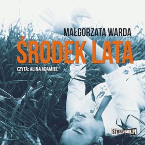 Środek lata, Małgorzata Warda