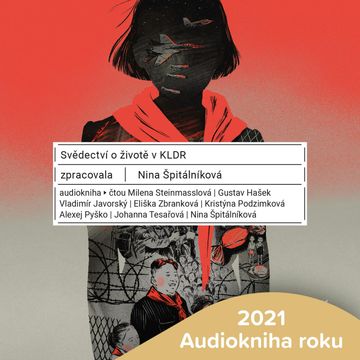 Svědectví o životě v KLDR audiobook, Nina Špitálníková