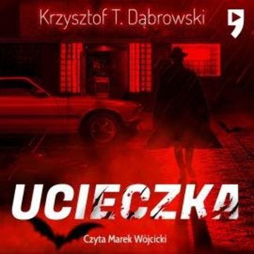 Ucieczka audiobook, Krzysztof T. Dąbrowski