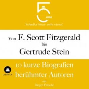 Von F. Scott Fitzgerald bis Gertrude Stein: 10 kurze Biografien berühmter Autoren, 5 Minuten