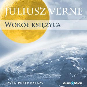 Wokół księżyca, Juliusz Verne