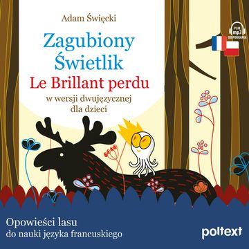 Zagubiony Świetlik. Le Brillant perdu w wersji dwujęzycznej dla dzieci audiobook, Adam Święcki
