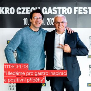 111SCPL03 "Hledáme pro gastro inspiraci a pozitivní příběhy", Hana Kuncová, Lukáš Hejlík
