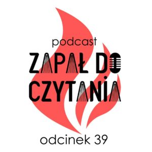 #39: Kobylarczyk i Ciałko, przegląd na rubieżach, zapowiedź zmian, Paweł Zapała