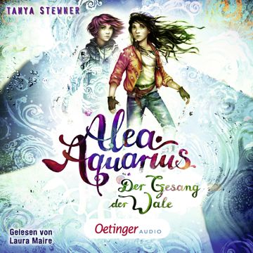 Alea Aquarius 9. Der Gesang der Wale audiobook, Tanya Stewner