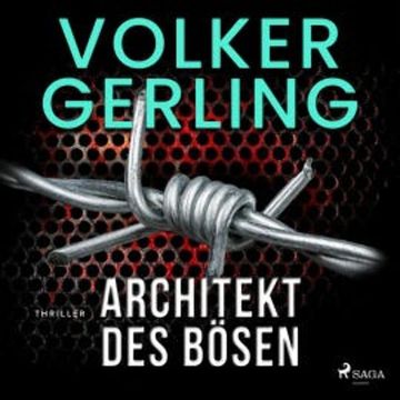Architekt des Bösen audiobook, Volker Gerling