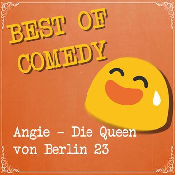 Best of Comedy - Angie, die Queen von Berlin 23 audiobook, Diverse Autoren.